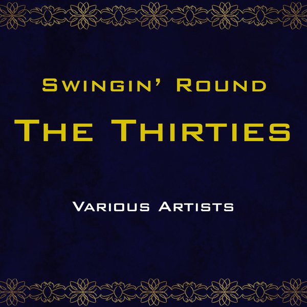 Swingin’ Round the Thirties album cover